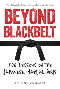 Paperback Beyond Blackbelt: 100 Lessons on the Japanese Martial Arts Book