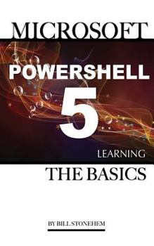 Paperback Microsoft Powershell 5: Learning the Basics Book