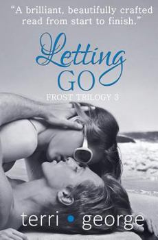 Paperback Letting Go: Frost Trilogy 3 Book