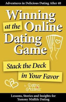 Paperback Winning at the Online Dating Game: Stack the Deck in Your Favor Book