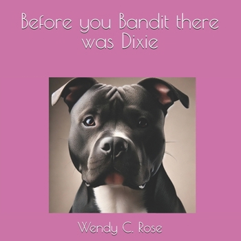Before you Bandit there was Dixie (The Adventures of Morgan and Max")
