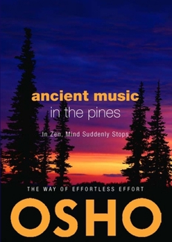 Paperback Ancient Music in the Pines: In Zen, Mind Suddenly Stops [With CD (Audio)] Book