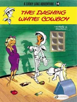 The Dashing White Cowboy - Book #27 of the Λούκυ Λουκ