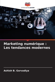 Paperback Marketing numérique: Les tendances modernes [French] Book