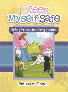 Hardcover I Keep Myself Safe: Safety Actions for Young Children Book