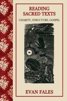 Paperback Reading Sacred Texts: Charity, Structure, Gospel Book
