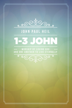 Paperback 1-3 John: Worship by Loving God and One Another to Live Eternally Book