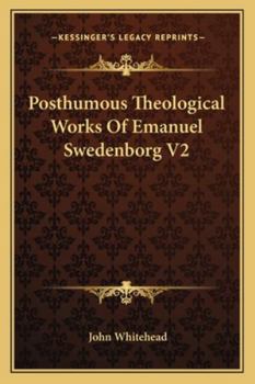 Paperback Posthumous Theological Works Of Emanuel Swedenborg V2 Book