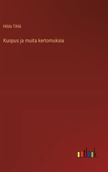 Hardcover Kuopus ja muita kertomuksia [Finnish] Book