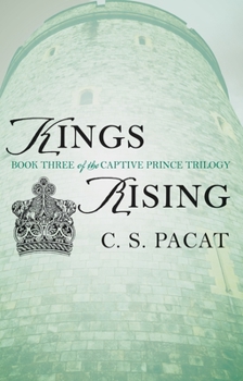 Kings Rising - Book #3 of the Captive Prince