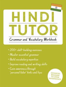 Paperback Hindi Tutor: Grammar and Vocabulary Workbook (Learn Hindi with Teach Yourself) Book