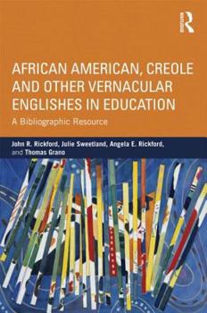Paperback African American, Creole, and Other Vernacular Englishes in Education: A Bibliographic Resource Book