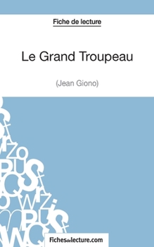 Paperback Le Grand Troupeau de Jean Giono (Fiche de lecture): Analyse complète de l'oeuvre [French] Book