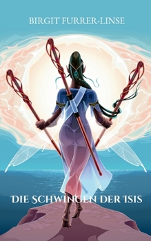 Paperback Die Schwingen der Isis: Historischer Roman über die Zeit Ramses III. [German] Book