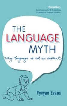 Paperback The Language Myth: Why Language Is Not an Instinct Book