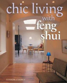 Hardcover Chic Living with Feng Shui: Stylish Designs for Harmonious Living Book