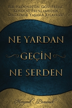 Paperback Ne Yardan Geçin Ne Serden - Having Your Cake & Eating it Too - Turkish [Turkish] Book