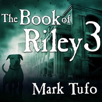 The Book of Riley 3: A Zombie Tale - Book #3 of the Book of Riley