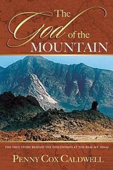 Paperback The God of the Mountain: The True Story Behind the Discoveries at the Real Mount Sinai Book