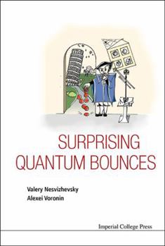 Hardcover Surprising Quantum Bounces Book