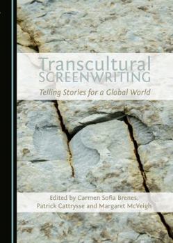 Paperback Transcultural Screenwriting: Telling Stories for a Global World Book