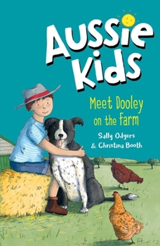 Meet Dooley on the Farm (Aussie Kids, #7) - Book #7 of the Aussie Kids