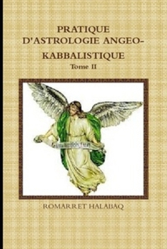 Paperback Pratique d'Astrologie Angeo-Kabbalistique: ( Tome 2) [French] Book