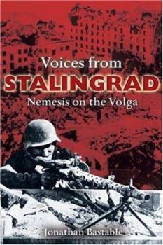 Hardcover Voices from Stalingrad: Nemesis on the Volga Book