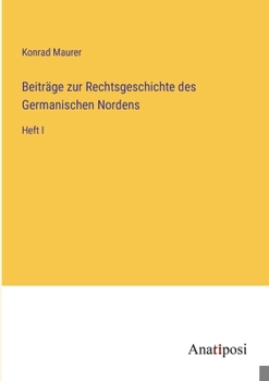 Paperback Beiträge zur Rechtsgeschichte des Germanischen Nordens: Heft I [German] Book