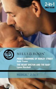 Paperback Prince Charming of Harley Street. Anne Fraser. the Heart Doctor and the Baby Book
