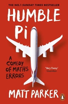 Paperback Humble Pi: A Comedy of Maths Errors Book