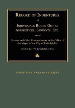 Record of Indentures of Individuals Bound Out as Apprentices, Servants, Etc., and of German and Other Redemptioners in the Office of the Mayor of the City of Philadelphia, [Pennsylvania], October 3, 1