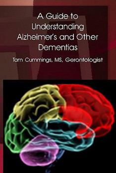 Paperback A Guide to Understanding Alzheimer's and Other Dementias Book