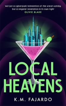 Hardcover Local Heavens: A unique speculative romance reimagining of The Great Gatsby Book