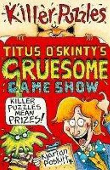 Paperback Titus O'Skinty's Gruesome Game Show (Puzzle Books) Book