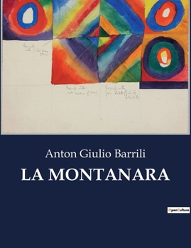 Paperback La Montanara: Un viaggio tra le montagne: ospitalità e incontri inaspettati [Italian] Book