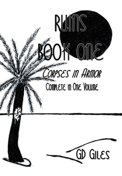 Hardcover Ruins Book One: Corpses in Armor, Complete in One Volume Book