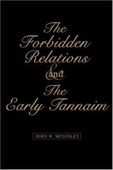 Paperback The Forbidden Relations and the Early Tannaim Book