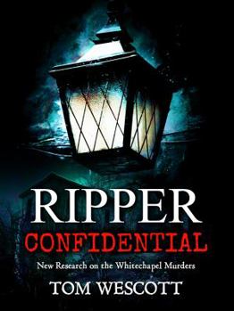 Paperback Ripper Confidential: New Research on the Whitechapel Murders Book