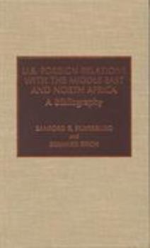 Hardcover U.S. Foreign Relations with the Middle East and North Africa: A Bibliography Book