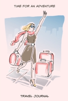 Time for an adventure travel journal: Girl hailing a cab holiday planner lined paperback jotter