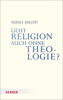 Paperback Geht Religion Auch Ohne Theologie? [German] Book