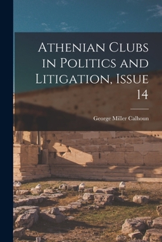 Paperback Athenian Clubs in Politics and Litigation, Issue 14 Book