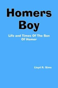 Paperback Homers Boy: Life and Times of the Son of Homer Book