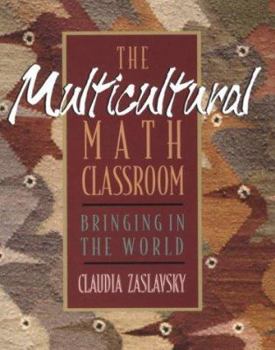Paperback The Multicultural Math Classroom: Bringing in the World Book