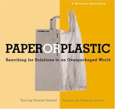 Paperback Paper or Plastic: Searching for Solutions to an Overpackaged World Book