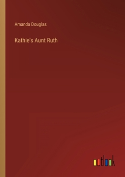 Paperback Kathie's Aunt Ruth Book