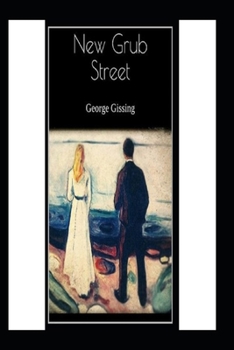 New Grub Street-Original Novel(Annotated)