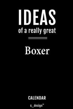 Calendar for Boxers / Boxer: Everlasting Calendar / Diary / Journal (365 Days / 3 Days per Page) for notes, journal writing, event planner, quotes & personal memories