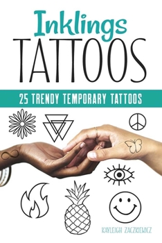 Paperback Inklings : 25 Trendy Temporary Tattoos Book